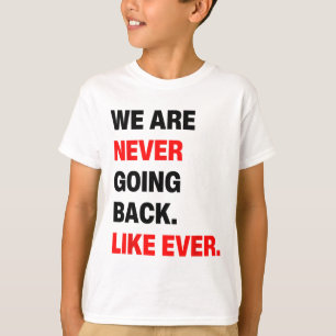 T-shirt Ne reviennent jamais comme jamais Kamala WAlzheime