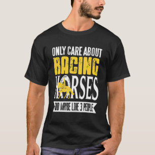 T-shirt Ne se soucie que des chevaux de course & peut-être