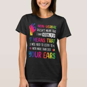 T-shirt Ne Signifie Pas Que Je N'Ai Rien À Dire Que Ça Sig
