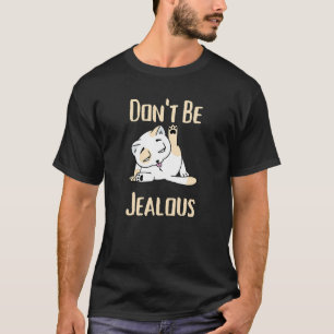 T-shirt Ne sois pas jaloux Chat qui se lèche Sarcasme