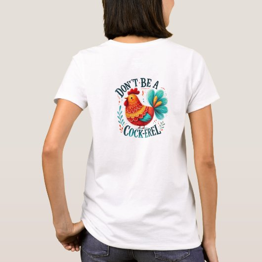 T-shirt Ne sois pas un coq heureux (Dos)