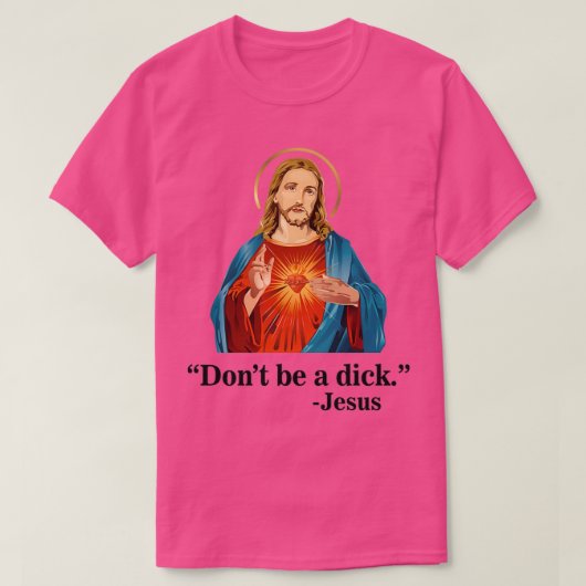 T-shirt Ne sois pas un dick Jésus (Design devant)