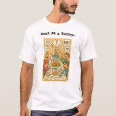 T-shirt Ne Sois Pas Un Dindon (Devant)
