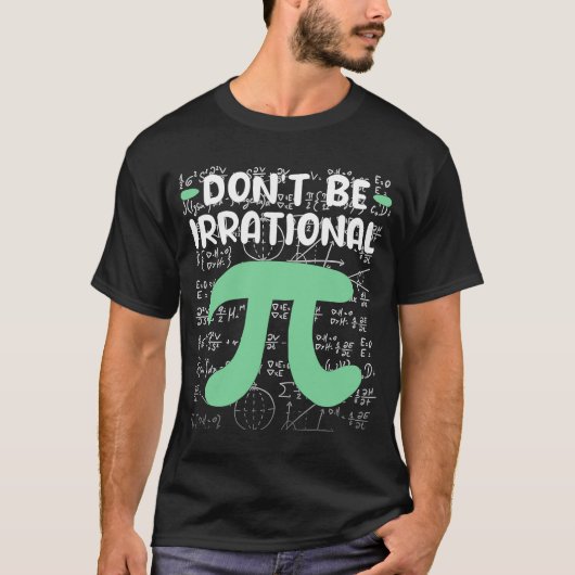 T-shirt Ne sois pas un enseignant de Symbole Pi Day (Devant)