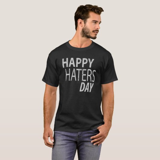 T-shirt Ne sois pas un jour de haine heureux (Devant entier)