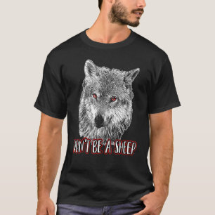 T-shirt Ne sois pas un loup-mouton Costume à thème Wolves