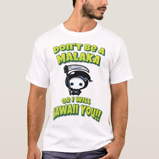 T-shirt Ne sois pas un Malaka ou je te Kawaii (Devant)