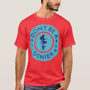 T-shirt Ne sois pas une sirène Denier mignon Imaginaire ma