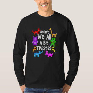 T-shirt Ne sommes-nous pas tous un peu tordus Balloon prof
