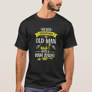 T-shirt Ne sous-estimez jamais la radio HAM Old Man Radio 