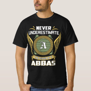T-shirt Ne sous-estimez jamais le pouvoir d'un Abbas