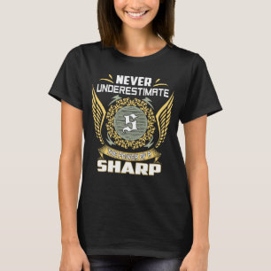 T-shirt Ne sous-estimez jamais le pouvoir d'un Sharp