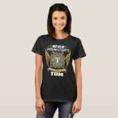 T-shirt Ne sous-estimez jamais le pouvoir d'un Tom (Devant entier)