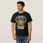 T-shirt Ne Sous-Estimez Jamais Le Pouvoir D'Un Tyler (Devant entier)