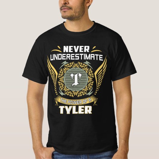 T-shirt Ne Sous-Estimez Jamais Le Pouvoir D'Un Tyler (Devant)