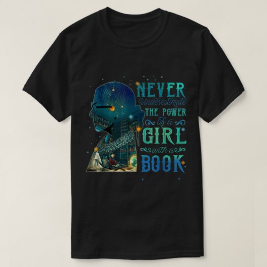 T-shirt Ne Sous-Estimez Jamais Le Pouvoir D'Une Fille Avec (Design devant)