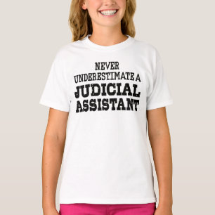 T-shirt Ne sous-estimez jamais un assistant judiciaire