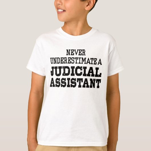 T-shirt Ne sous-estimez jamais un assistant judiciaire (Devant)