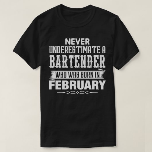 T-shirt Ne Sous-Estimez Jamais Un Barman Né En Fe (Design devant)