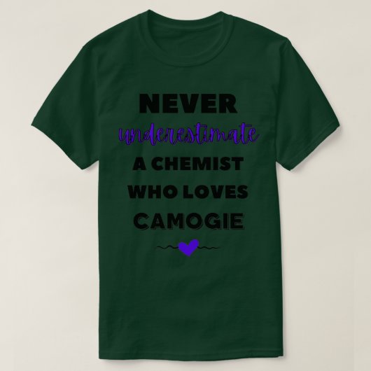 T-shirt Ne sous-estimez jamais un chimiste qui aime le cam (Design devant)