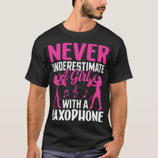 T-shirt Ne sous-estimez jamais un L avec une saXOPHONE