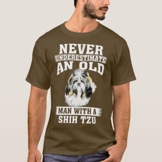 T-shirt Ne sous-estimez jamais un vieil homme avec Shih Tz