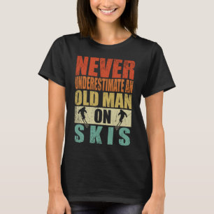 T-shirt Ne sous-estimez jamais un vieil homme en ski Da du