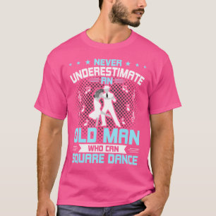 T-shirt Ne sous-estimez jamais un vieil homme qui peut fai