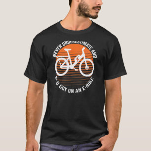 T-shirt Ne Sous-Estimez Jamais Un Vieux Gars Sur Un Vélo É