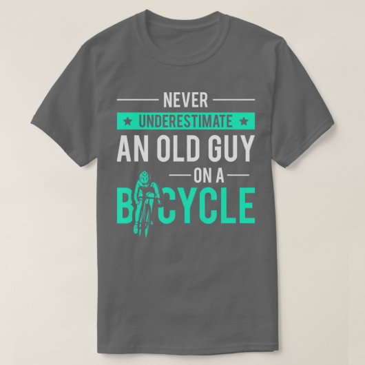T-shirt Ne Sous-Estimez Jamais Un Vieux Gars Sur Un Vélo R (Design devant)