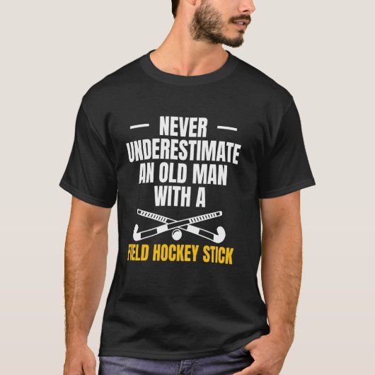 T-shirt Ne Sous-Estimez Jamais Un Vieux Homme Avec Un Hock (Devant)