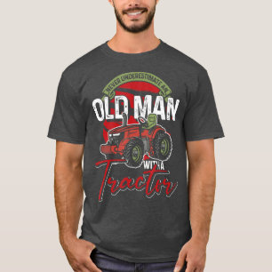 T-shirt Ne Sous-Estimez Jamais Un Vieux Homme Avec Un Trac