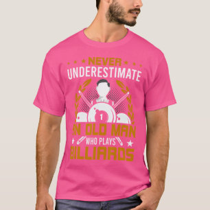 T-shirt Ne Sous-Estimez Jamais Un Vieux Homme Qui Joue Au