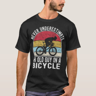 T-shirt Ne Sous-Estimez Jamais Un Vieux Homme Sur Un Vélo 