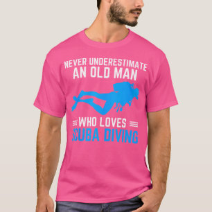 T-shirt Ne Sous-Estimez Jamais Un Vieux Plongeur Drôle Scu