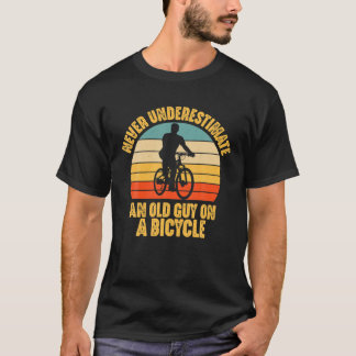 T-shirt Ne Sous-Estimez Jamais Un Vieux Type Sur Un Vélo D