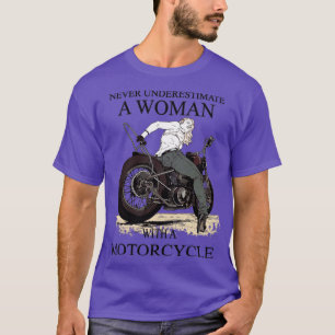 T-shirt Ne sous-estimez jamais une femme à moto