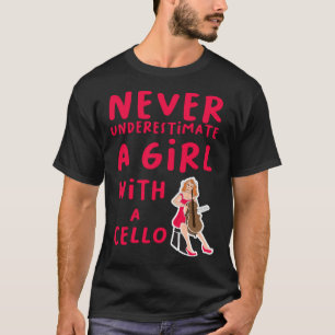 T-shirt Ne Sous-Estimez Jamais Une Fille Avec Cello Musica