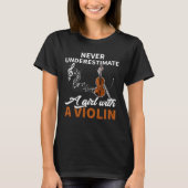T-shirt Ne Sous-Estimez Jamais Une Fille Avec Un Violon (Devant)