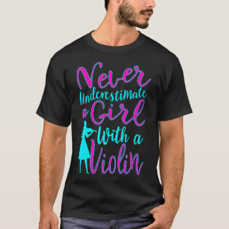 T-shirt Ne sous-estimez jamais une fille avec un violon co