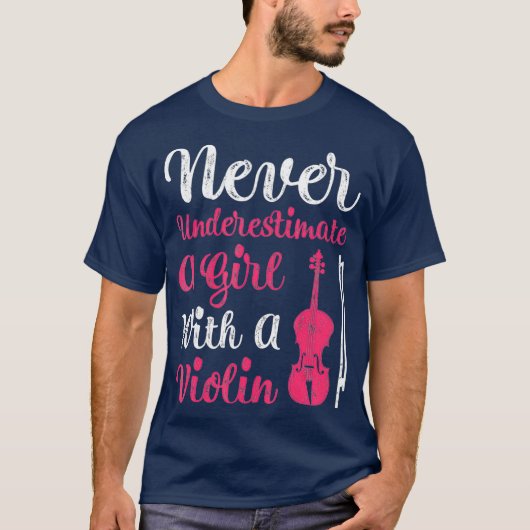 T-shirt Ne Sous-Estimez Jamais Une Fille Avec Un Violon Po (Devant)