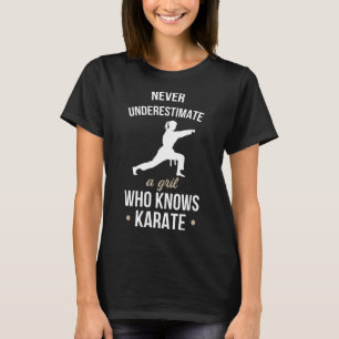 T-shirt Ne Sous-Estimez Jamais Une Fille Qui Connaît Karat