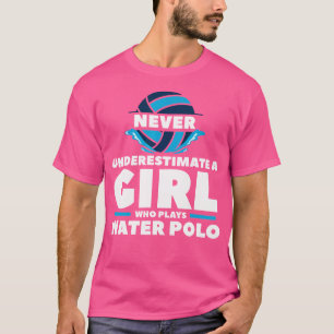 T-shirt Ne Sous-Estimez Jamais Une Fille Qui Joue Au Polo