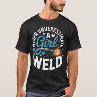 T-shirt Ne sous-estimez jamais une fille qui sait souder a