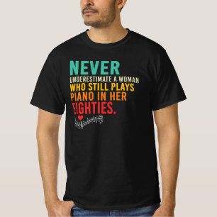 T-shirt Ne sous-estimez jamais une pianiste Citation des a