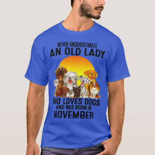 T-shirt Ne Sous-Estimez Jamais Une Vieille Dame De Novembr