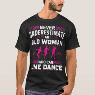 T-shirt Ne Sous-Estimez Jamais Une Vieille Femme Qui Peut