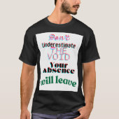 T-shirt Ne sous-estimez pas le graphique void (Devant)