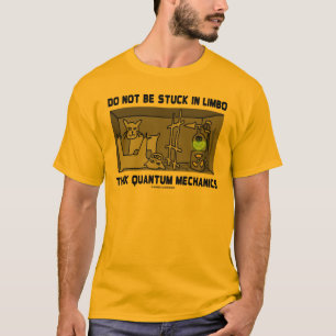 T-shirt Ne soyez pas coincé dans le vide pensent la