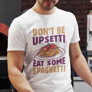 T-shirt Ne soyez pas désagréable de manger des spaghettis